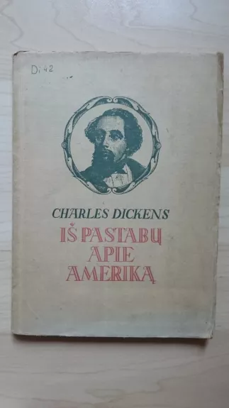 Iš pastabų aoie Ameriką - Charles Dickens, knyga