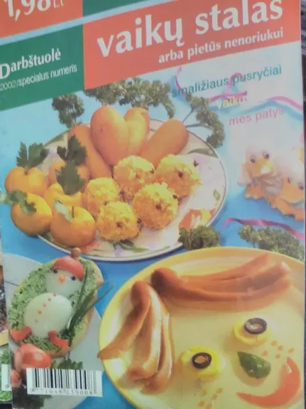 Darbštuolė. Vaikų stalas arba pietūs nenoriukui