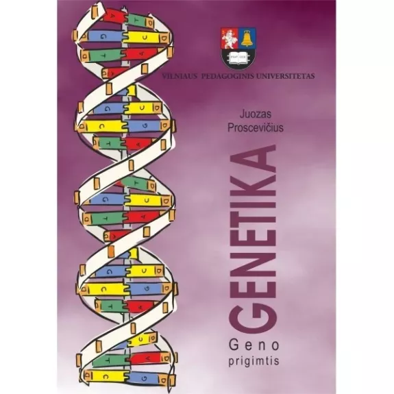 Genetika: geno prigimtis - Juozas Proscevičius, knyga