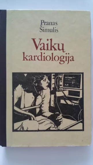 Vaikų kardiologija - Pranas Šimulis, knyga