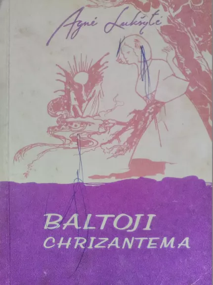 Baltoji chrizantema - Agnė Lukšytė, knyga