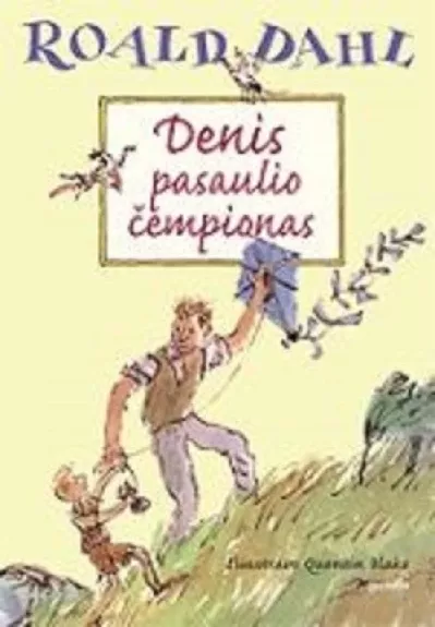 Denis pasaulio čempionas - Roald Dahl, knyga