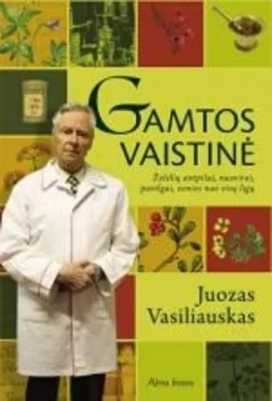 Gamtos vaistinė - Juozas Vasiliauskas, knyga
