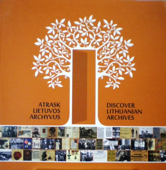 Atrask Lietuvos archyvus. Discover lithuanian archives