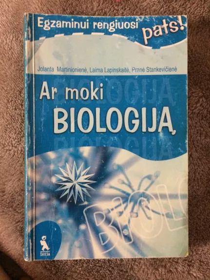 Ar moki  biologija - Jolanta Martinionienė, Laima  Lapinskaitė, Pranė  Stankevičienė, knyga