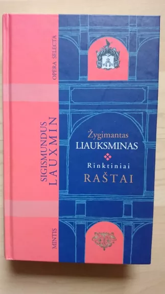 Rinktiniai raštai - Žygimantas Liauksminas, knyga