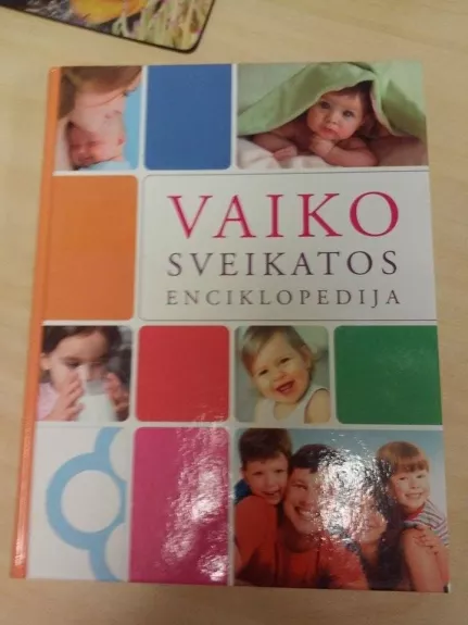 Vaiko sveikatos enciklopedija - R. Kėvalas, A.  Gaižutienė, knyga