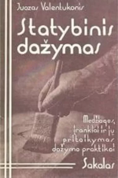Statybinis dažymas - Juozas Valentukevičius, knyga
