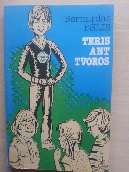 Teris ant tvoros - Bernardas Ešlis, knyga