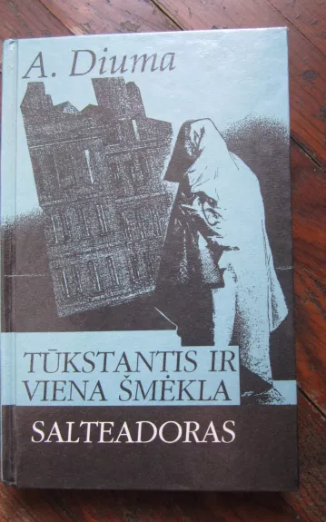 Tūkstantis ir viena šmėkla. Salteadoras - Aleksandras Diuma, knyga 1