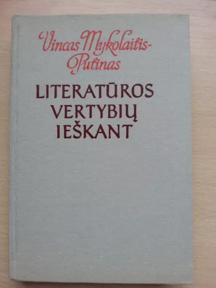 Literatūros vertybių ieškant - Vincas Mykolaitis-Putinas, knyga