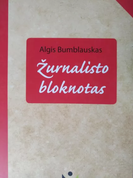 Žurnalisto bloknotas - Alfredas Bumblauskas, knyga