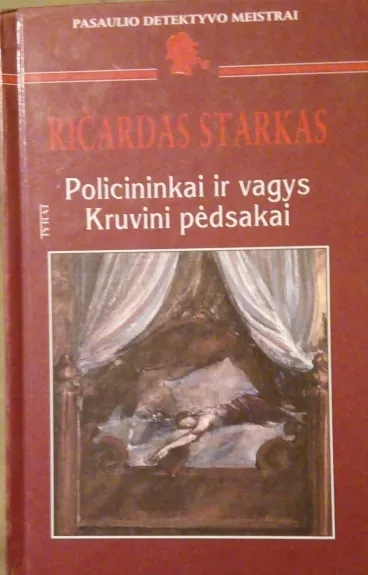 Policininkai ir vagys. Kruvini pėdsakai