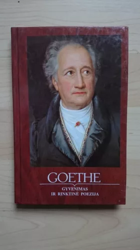 A.Tyruolis Goethe Gyvenimas ir rinktinė poezija(su A.Tyruolio dedikacija)