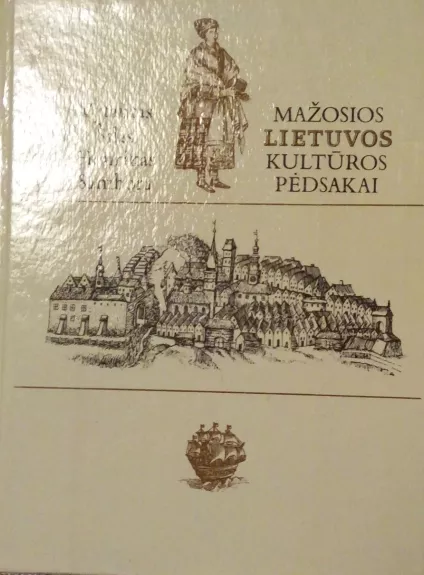 Mažosios Lietuvos kultūros pėdsakai Kaliningrado srityje - V. Šilas, H.  Sambora, knyga