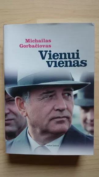 Vienui vienas - Michailas Gorbačiovas, knyga