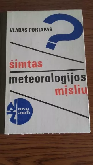 Šimtas meteorologijos mįslių - Vladas Portapas, knyga