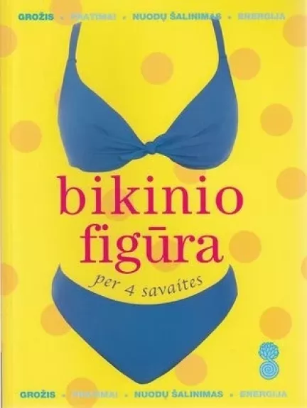 ,,Bikinio figūra per 4 savaites" - Mundy Chrissie Gallagher, knyga