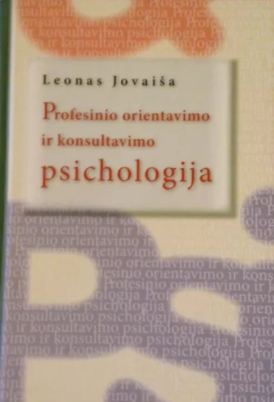 Profesinio orientavimo ir konsultavimo psichologija - Leonas Jovaiša, knyga