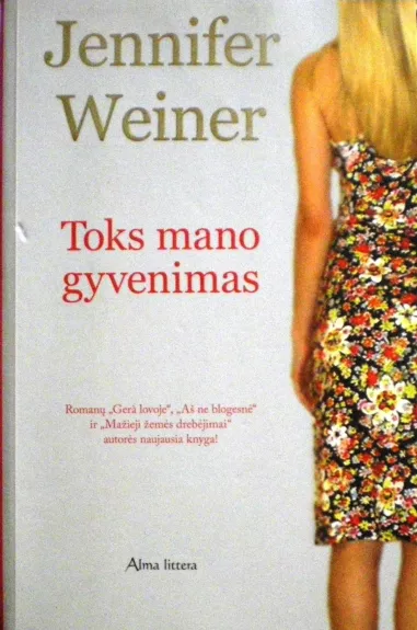 Toks mano gyvenimas - Jennifer Weiner, knyga