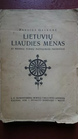 Lietuvių liaudies menas - P. Galaunė, knyga