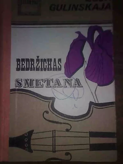 Bedržichas Smetana - Zoja Gulinskaja, knyga