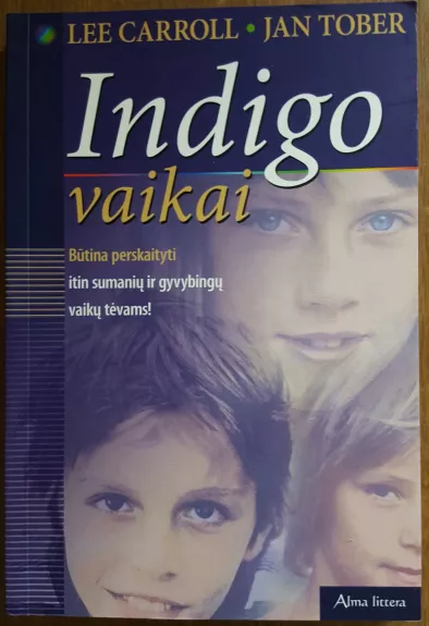 Indigo vaikai - J. Tober, L.  Carroll, knyga 1