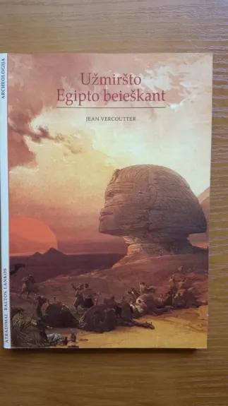 Užmiršto Egipto beieškant - jean Vercourtter, knyga