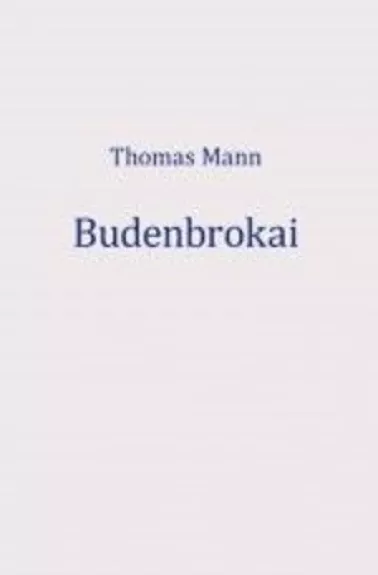 Budenbrokai - Thomas Mann, knyga