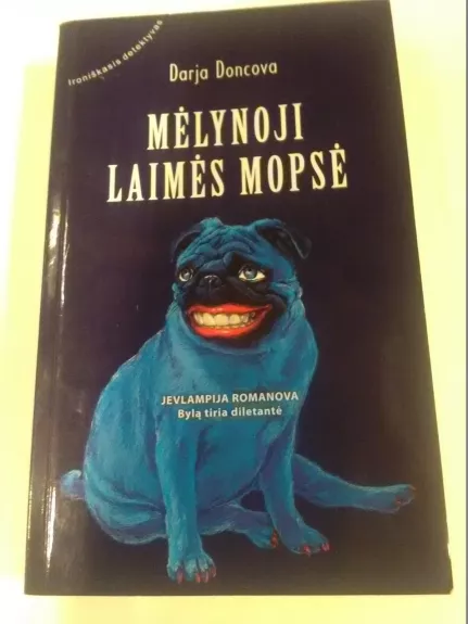 Mėlynoji laimės mopsė - Darja Doncova, knyga