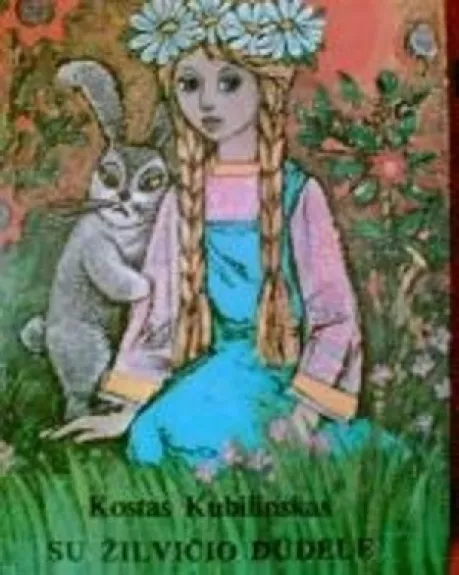 Su žilvičio dūdele - Kostas Kubilinskas, knyga