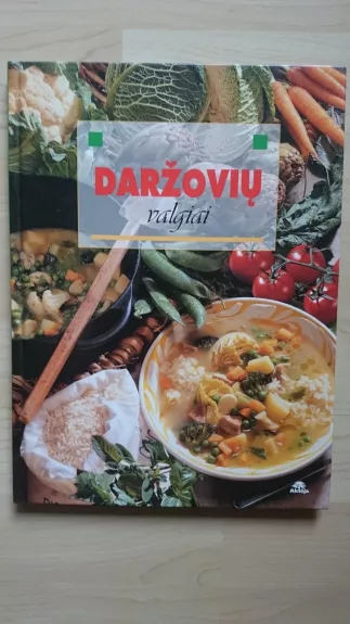 Daržovių valgiai - Autorių Kolektyvas, knyga