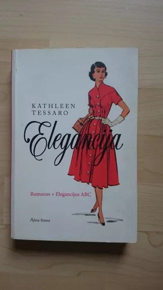 Elegancija. Romanas Elegancijos ABC - Kathleen Tessaro, knyga