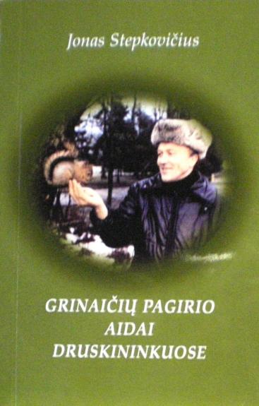 Grinaičių pagirio aidai Druskininkuose