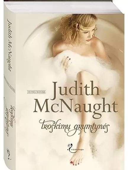 Troškimų grumtynės - Mcnaught Judith, knyga