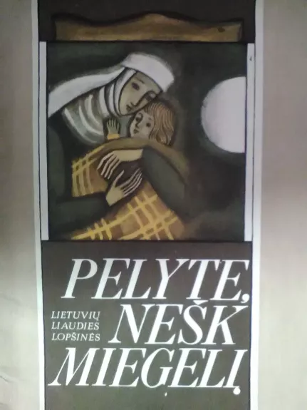 Pelyte, nešk miegelį