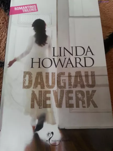 Daugiau neverk - Linda Howard, knyga