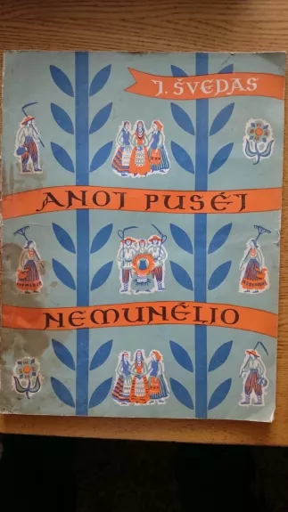 Anoj pusėj nemunėlio