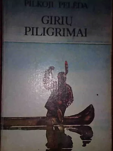 Girių Piligrimai - Pilkoji Pelėda , knyga