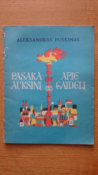 Pasaka apie auksinį gaidelį - Aleksandras Puškinas, knyga