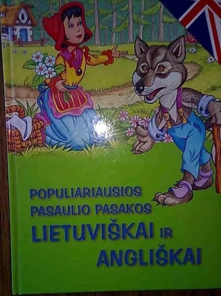 Populiariausios Pasaulio Pasakos Lietuviškai ir Angliškai - Autorių Kolektyvas, knyga