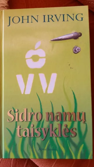 Sidro namų taisyklės - John Irving, knyga