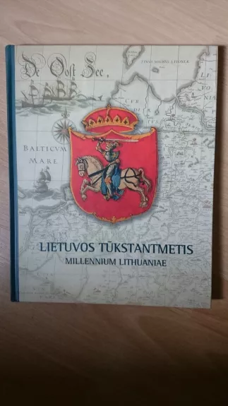 Lietuvos tūkstantmetis - Mindaugas Šapoka, knyga