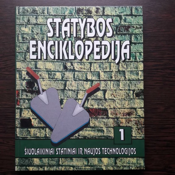 Statybos enciklopedija, 1 tomas - Autorių Kolektyvas, knyga