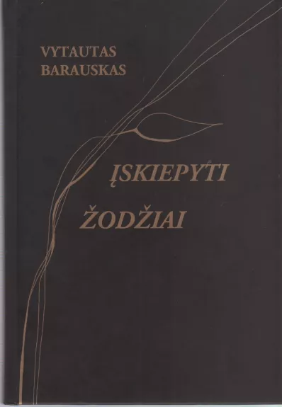 Įskiepyti žodžiai - Vytautas Barauskas, knyga