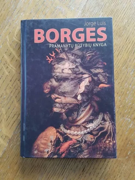 Pramanytų būtybių knyga - Jorge Luis Borges, knyga