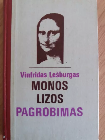 Monos Lizos pagrobimas - Vinfridas Lešburgas, knyga