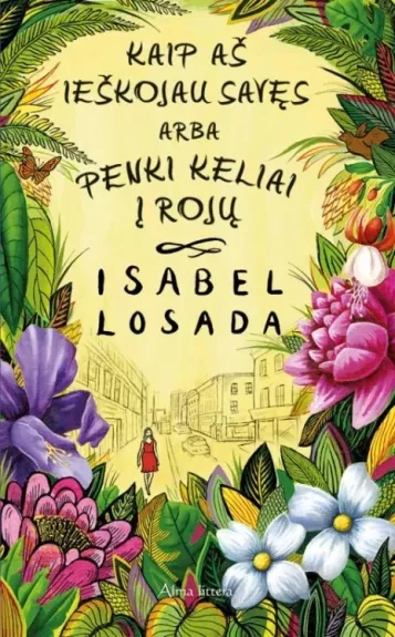 Kaip aš ieškojau savęs, arba penki keliai į rojų - Isabel Losada, knyga