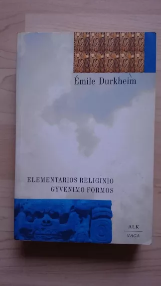 Elementarios religinio gyvenimo formos - Emile Durkheim, knyga