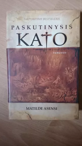 Paskutinysis Kato - Matilde Asensi, knyga
